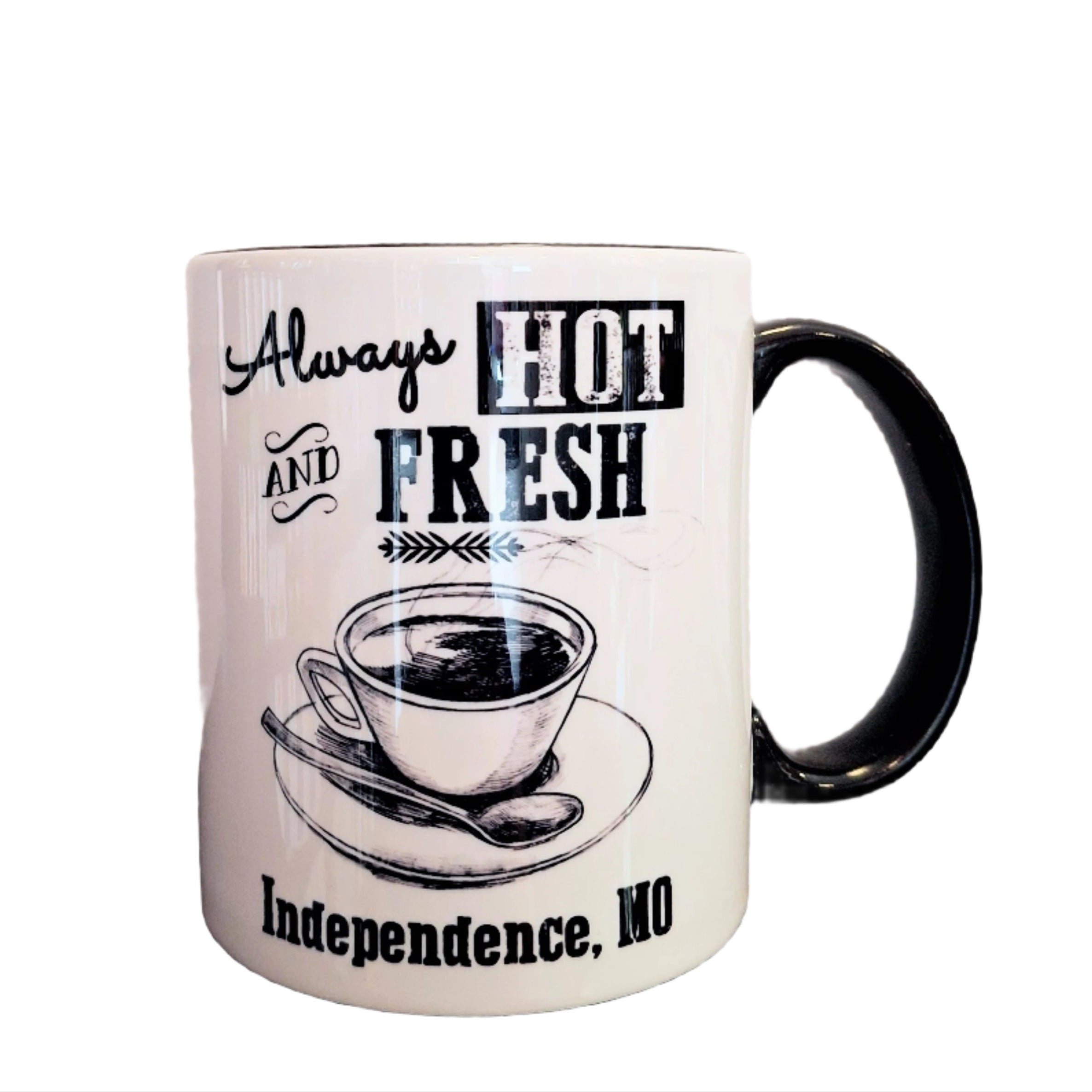 "Always Hot & Fresh in Independence" Mug