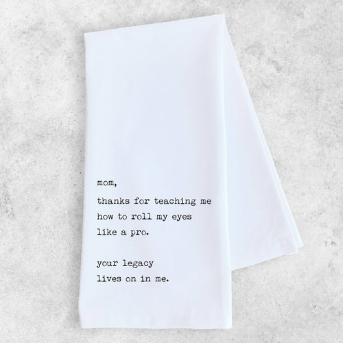 Mom’s Legacy - Organic Cotton Tea Towel - Mother's Day