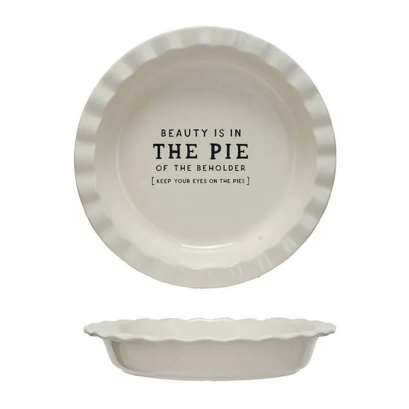 Beauty is in the Pie of the Beholder Stoneware Pie Dish