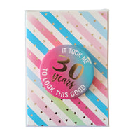 "It Took Me 30 Years" Birthday Card with Pin