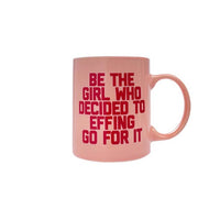 Be The Girl Mug