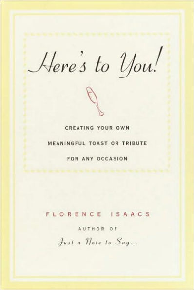 Here's To You by Florence Isaacs