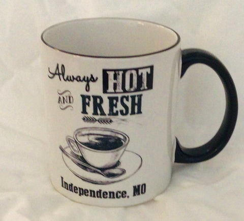 'Always Hot & Fresh in Independence' Mug