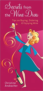 Secrets from the Wine Diva by Christine Ansbacher